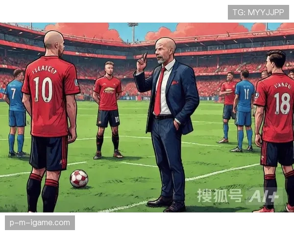 滕哈赫以战术革新者身份重塑现代足球，历史地位引热议